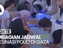 Jadwal dan Wilayah Imunisasi Polio di Gaza Selama Jeda Kemanusiaan